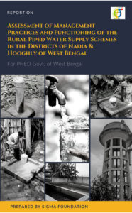 Assessment of Management Practices and Functioning of the Rural Piped Water Supply Schemes in the Districts of Nadia & Hooghly of West Bengal