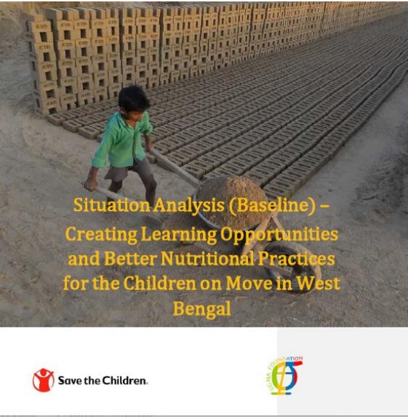 Situation Analysis (Baseline Study) for Project “Creating Learning Opportunities and Better Nutritional Practices for the Children on Move in West Bengal