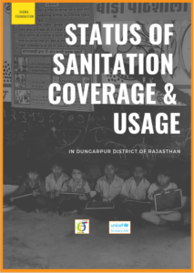 Status of Sanitation Coverage & Usage in Dungarpur District of Rajasthan