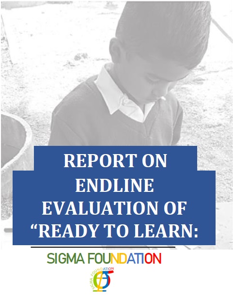 Endline Evaluation of “Ready-to-Learn: Strengthening Quality of Learning for 3-6 Years old” in Khordha District, Odisha