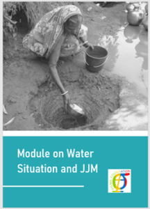Module on Water Situation and JJM
