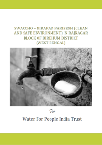 Swaccho – Nirapad Paribesh (Clean and Safe Environment) in Rajnagar Block of Birbhum district (West Bengal)